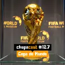 Episódio #127 – Copa do Mundo