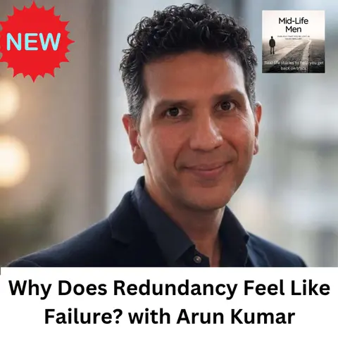 Why Does Redundancy Feel Like Failure? with Arun Kumar