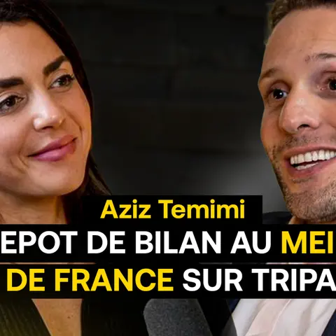 EP7 Aziz Temimi: Du dépôt de bilan au Meilleur Hôtel de France sur TripAdvisor 🥇