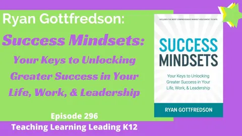 Ryan Gottfredson  talks with me about his book "Success Mindsets"