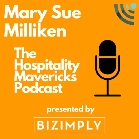 #124 Mary Sue Milliken​​, Co-Chef/Owner of Border Grill, on Reinventing Hospitality