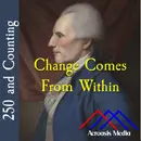 Change Comes From Within–May 10, 1776