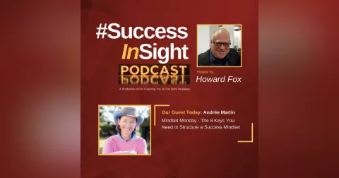 Andrée Martin, Mindset Monday - The 8 Keys You Need to Structure a Success Mindset
