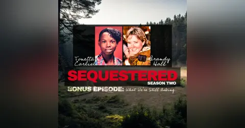 BONUS EPISODE | What We’re Still Asking: Tonetta Carlisle & Brandy Hall