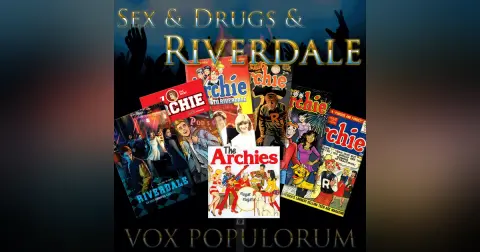 Episode 6: Sex & Drugs & Riverdale