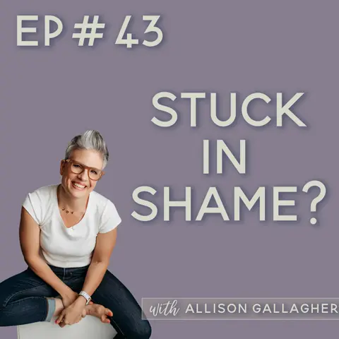 43. The Pattern Behind the Shame