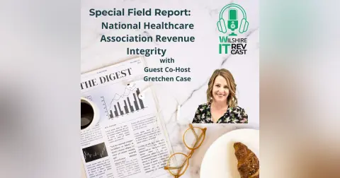 S3 EP15 Special Field Report National Healthcare Association Revenue Integrity
