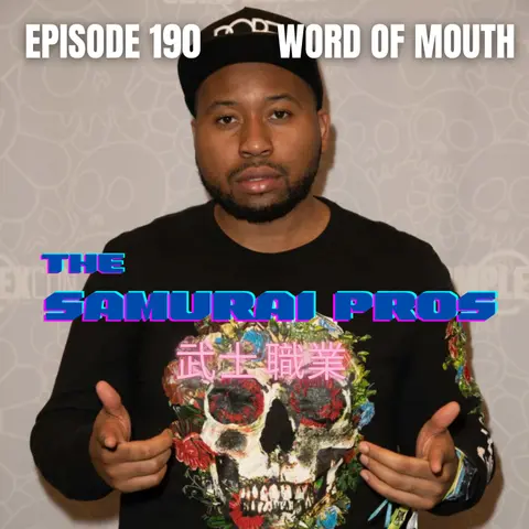 Ep. 190 - Word of Mouth