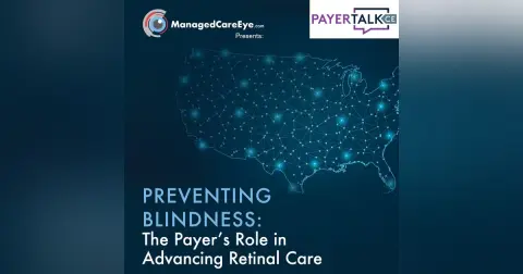 Preventing Blindness: The Payer's Role in Advancing Retinal Care