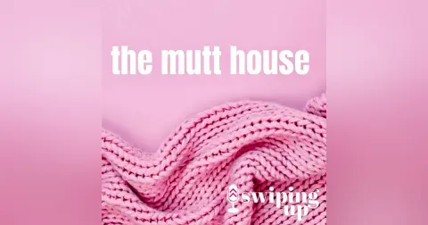 S2 Ep34: The Mutt House