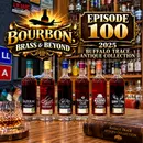 Episode 100: A 2025 Buffalo Trace Antique Collection Full Lineup
