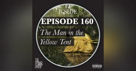 Episode 160B: Man in the Yellow Tent