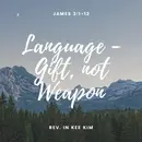Language – Gift, not Weapon