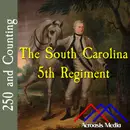 The South Carolina 5th Regiment–February 22, 1776