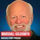 Lessons - The Man Fortune 500 CEOs Pay $250K to Tell Them What They're Doing Wrong | Marshall Goldsmith - #1 Executive Coach & NYT Bestselling Author