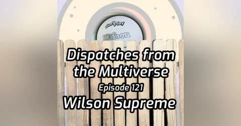 Episode 121: Wilson Supreme