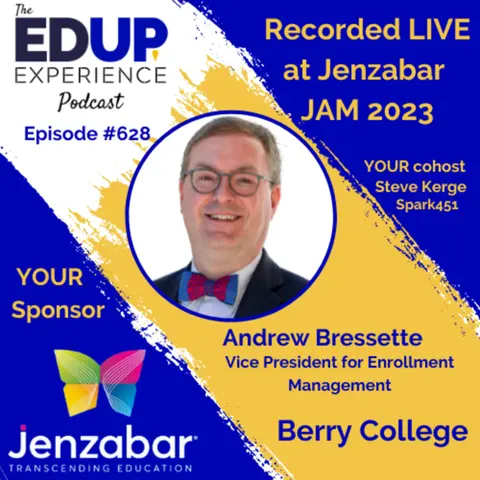 628: LIVE from Jenzabar's Annual Meeting (JAM)⁠⁠ 2023 - with Andrew Bressette, Vice President for Enrollment Management at Berry College