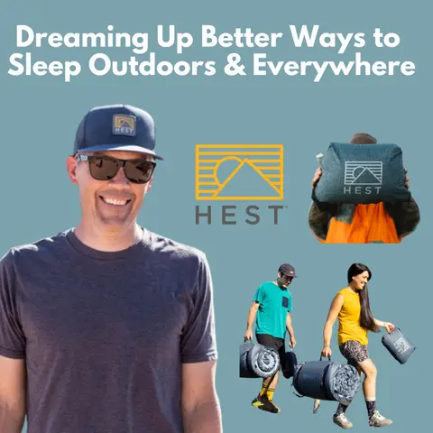Hest - Dreaming Up Better Ways to Sleep Outdoors & Everywhere!