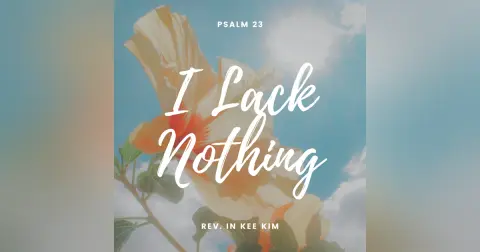 I Lack Nothing
