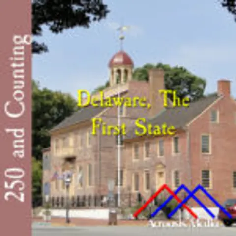 Delaware, The First State–June 15, 1776