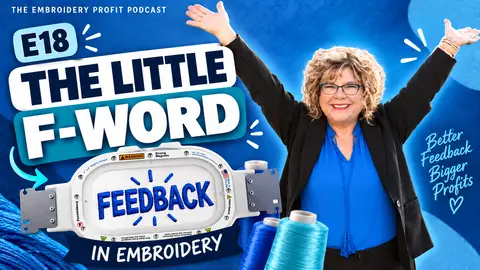 Episode 18 The Little F-Word In Embroidery