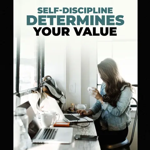 Self-Discipline - The Key To Personal And Professional Value