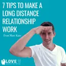 7 Tips to Make a Long Distance Relationship Work