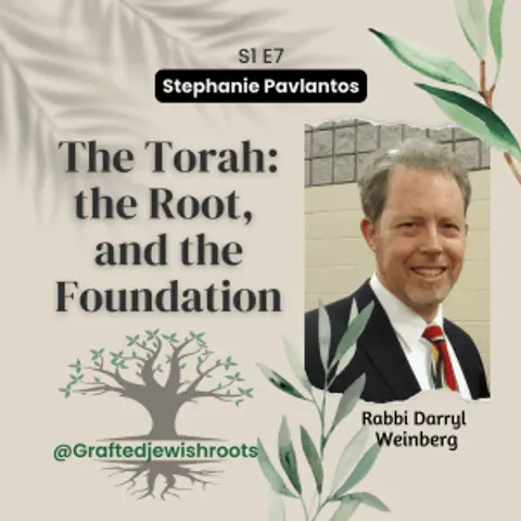 The Torah: The Root and the Foundation
