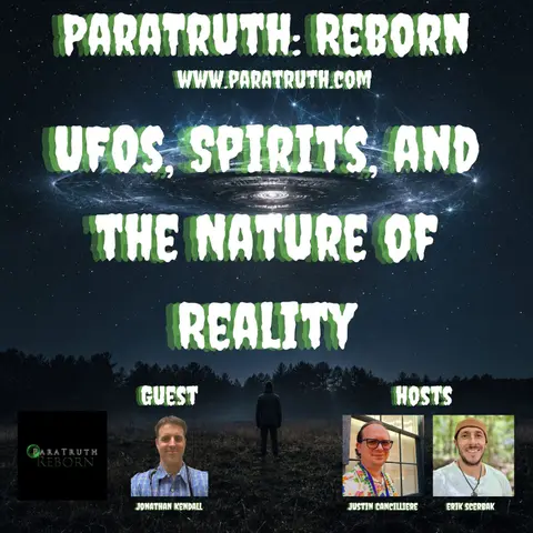 UFOs, Spirits, and The Nature of Reality w/Dr. Jonathan Kendall