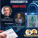S3 EP6 Cybersecurity to Smart Health