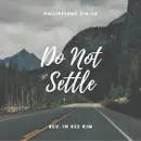 Do Not Settle