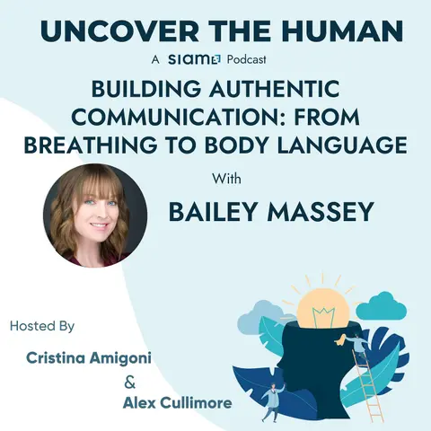 Building Authentic Communication: From Breathing to Body Language with Bailey Massey