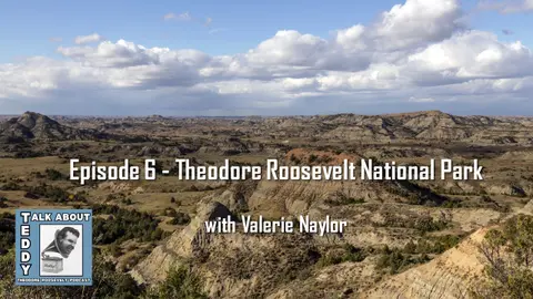 Episode 6 - Theodore Roosevelt National Park