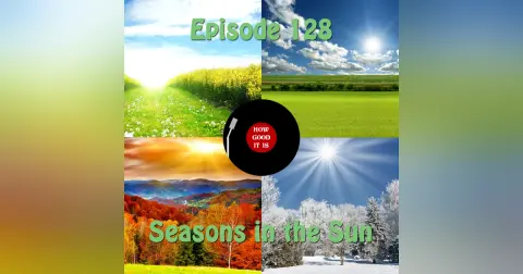 129: Seasons in the Sun