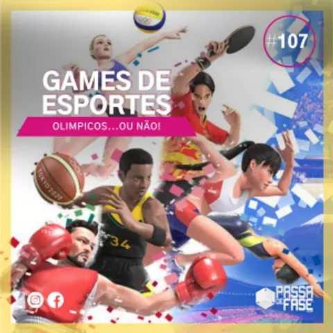 Games de Esportes Olímpicos...ou não! | E107