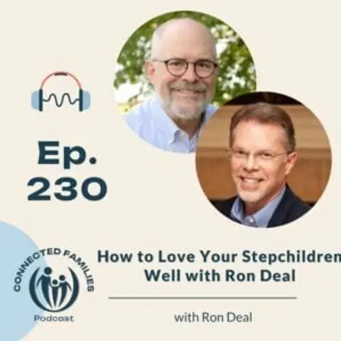 How to Love Your Stepchildren Well with Ron Deal