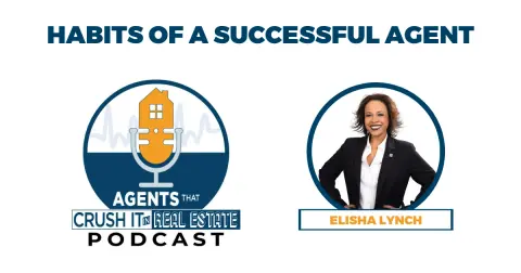 Ep. 5 Elisha Lynch - Habits of a Successful Agent