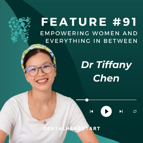 FEATURE #91 – Empowering Women and Everything in Between with Dr Tiffany Chen
