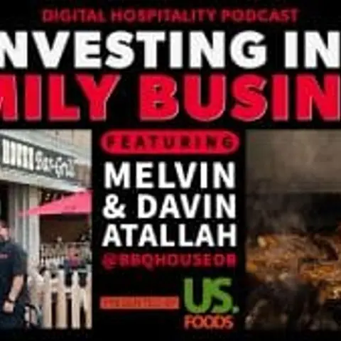 Reinvesting In Your Family Business – Melvin and Davin Atallah of BBQ House OB