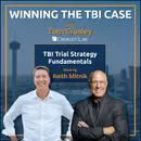 Keith Mitnik: TBI Trial Strategy Fundamentals