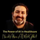 The Power of AI in Healthcare | Navid Alipour, AI Med Global (CureMatch/CureMetrix)