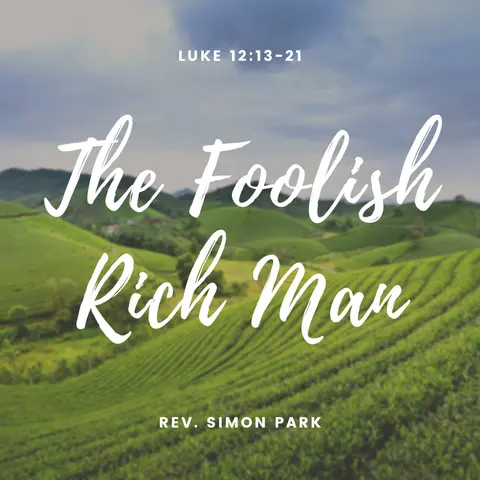 The Foolish Rich Man