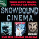 Holiday Grab Bag 2023: SNOWBOUND CINEMA — We Review Three RANDOM Snowy Flicks with our buddy, Tommy Nuggetz