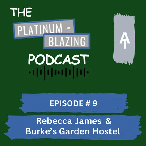 Episode # 9 - Rebecca James & Burke's Garden Hostel