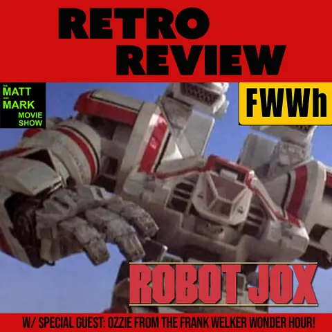 Retro Review: ROBOT JOX (w/ Special Guest: Ozzie from The Frank Welker Wonder Hour)