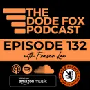 Episode 132 with Fraser Low