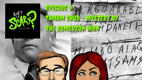 Ain't it Scary? Podcast - Ep. 9: Tamam Shud - Mystery of the Somerton Man