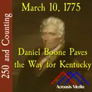 March 10, 2025: Daniel Boone Paves the Way for Kentucky
