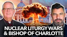 1219: Nuclear Liturgy Wars and Bishop of Charlotte – Dr. Taylor Marshall