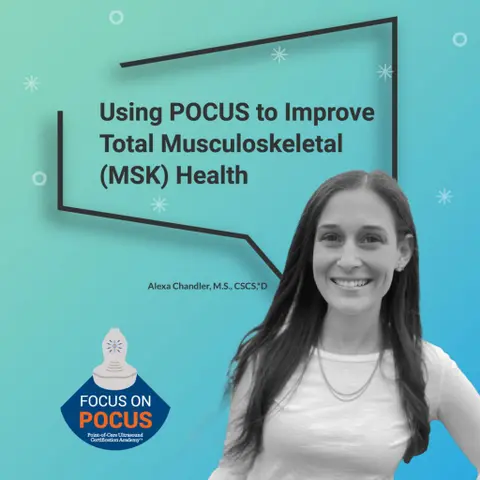 Using POCUS to Improve Total Musculoskeletal Health